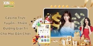 Casino Trực Tuyến - Thiên Đường Giải Trí Cho Mọi Dân Chơi