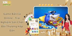 Game Bắn Cá Online - Trải Nghiệm Sân Chơi Đổi Thưởng Hấp Dẫn