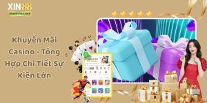 Khuyến Mãi Casino - Tổng Hợp Chi Tiết Sự Kiện Lớn