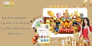 Nổ Hũ Jackpot - Cơ Hội Trở Thành Tỷ Phú Cho Tất Cả Hội Viên