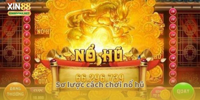 Sơ lược cách chơi nổ hũ