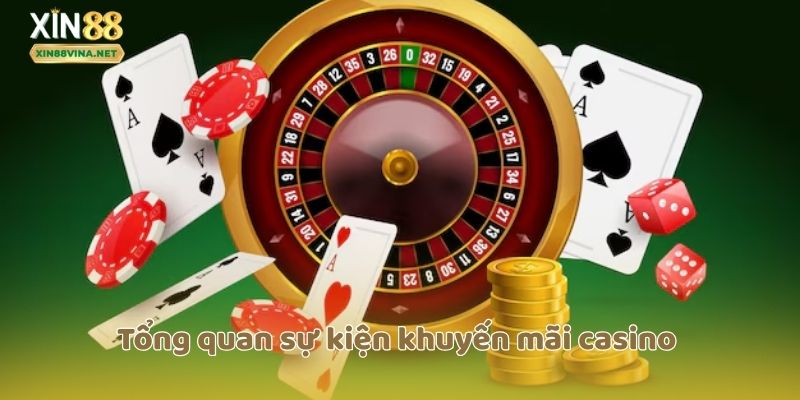 Tổng quan sự kiện khuyến mãi casino